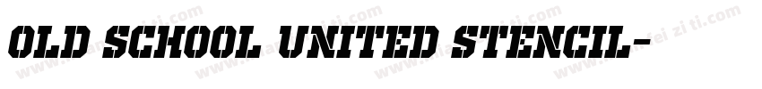 Old School United Stencil字体转换